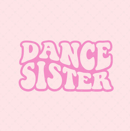 Dance Sister Digital Download Design File