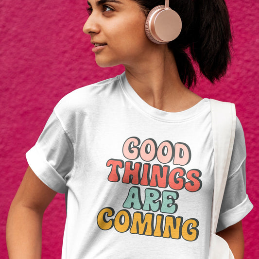 Good Things Are Coming SVG Digital Download Design File