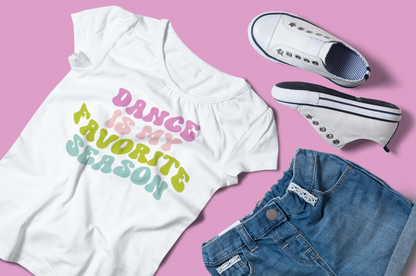 Dance is my Favorite Season Digital Download Design File