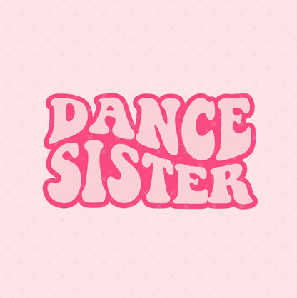 Dance Sister Digital Download Design File